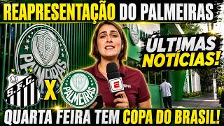 💚PALMEIRAS SE REAPRESENTA, POIS QUARTA TEM O SANTOS PELAS QUARTAS DE FINAL DA COPA DO BRASIL 2026💚🤍