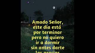 AMADO SEÑOR ESTE DÍA ESTÁ POR TERMINAR TE DOY GRACIAS POR ESTE DÍA 🙏🙏