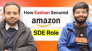 How Eashan Got Amazon SDE role in 1st Year via Off-Campus Hackathon