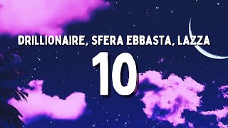 Drillionaire, Sfera Ebbasta, Lazza - 10 (Testo/Lyrics)