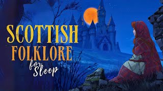 Enchanting Scottish Myths For Sleep
