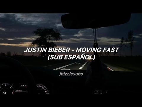 Justin Bieber - MOVING FAST (Traducida al español)