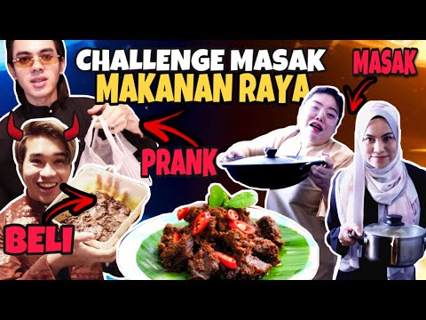 PRANK MASAK RENDANG UNTUK RAYA! PADAHAL BELI JE! KANTOI KE TAK?