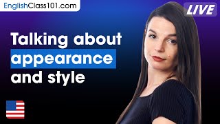 How to Talk about Appearance and Style (with slang!)