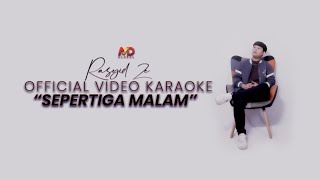 Rasyid Ze - Sepertiga Malam (Official Karaoke)