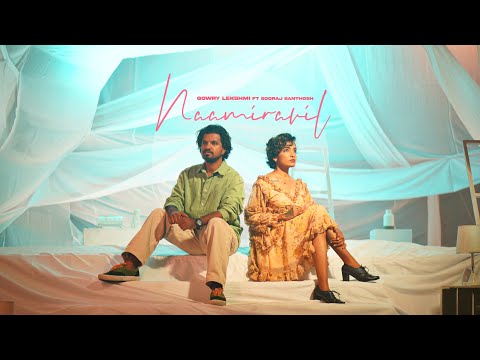 Naamiravil | Official Music Video | Gowry Lekshmi (feat. Sooraj Santhosh)