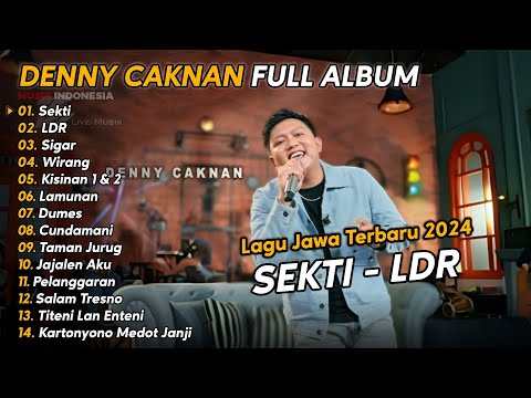 DENNY CAKNAN FULL ALBUM TERBARU 2024 SEKTI , LDR | LAGU JAWA TERBARU 2024