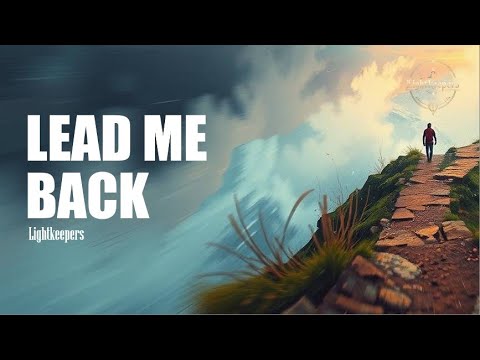 Lead Me Back – Lightkeepers