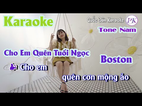 Karaoke Cho Em Quên Tuổi Ngọc | Boston | Tone Nam (Em,Tp:62) | Quốc Dân Karaoke