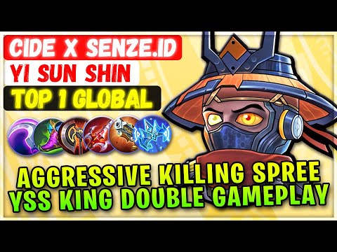 Aggressive Killing Spree YSS King Double Gameplay [ Top 1 Global Yi Sun Shin ] Cide X SENZE.ID MLBB