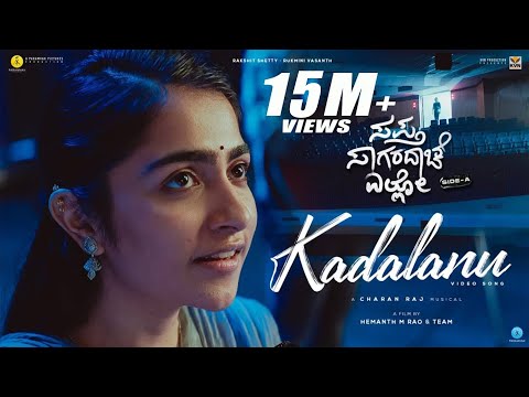 Kadalanu - Video Song | Sapta Sagaradaache Ello | Rakshit Shetty | Rukmini | Charanraj | Hemanth Rao