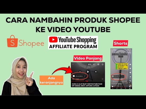 CARA MENAMBAHKAN PRODUK SHOPEE KE VIDEO YOUTUBE