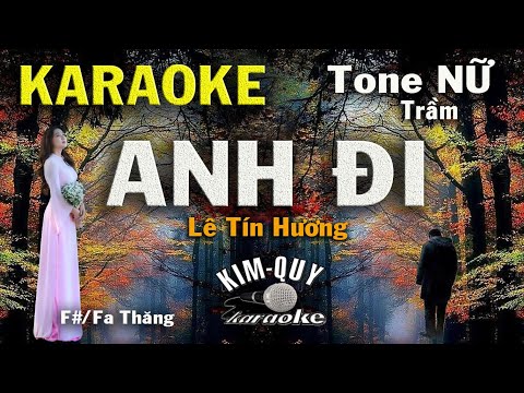 Karaoke ANH ĐI (Lê Tín Hương) Slow Rock- Tone NỮ Trầm (F#/Fa thăng trưởng) KIM QUY Karaoke