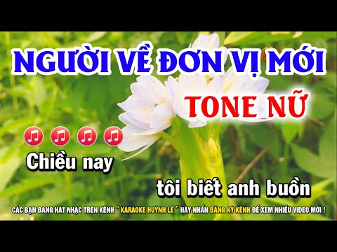 Karaoke Người Về Đơn Vị Mới – Tone Nữ || Karaoke Huỳnh Lê