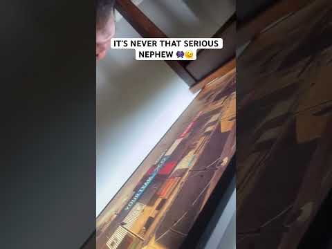 IT’S NEVER THAT SERIOUS NEPHEW 👾🫠