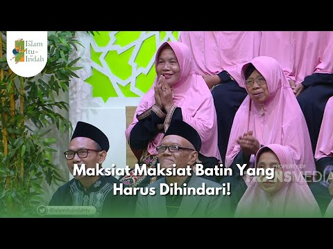 Maksiat Maksiat Batin Yang Harus Dihindari! - ISLAM ITU INDAH (10/1/25) P1