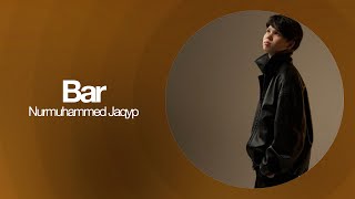 Nurmuhammed Jaqyp - Bar 