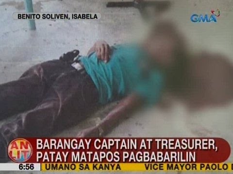 Barangay Captain At Treasurer Patay Matapos Pagbabarilin Sa Isabela