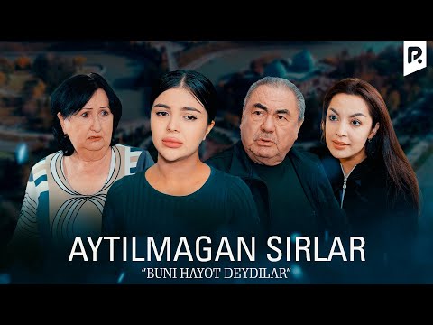 Aytilmagan sirlar (Buni hayot deydilar) | Айтилмаган сирлар (Буни хаёт дейдилар)