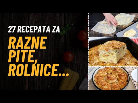 27 recepata za razne pite i pite - ideja za večeru ili predjelo