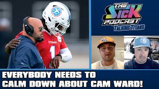Everybody Needs To CALM DOWN About Cam Ward! - Titans Talk #198
