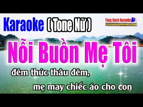 Nỗi Buồn Mẹ Tôi || Karaoke Tone Nữ – Nhẹ Nhàng Dễ Hát [ Nhạc Sống Tùng Bách ]