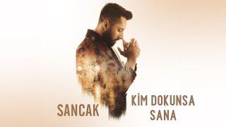 Sancak - Kim Dokunsa Sana (Lyric Video)