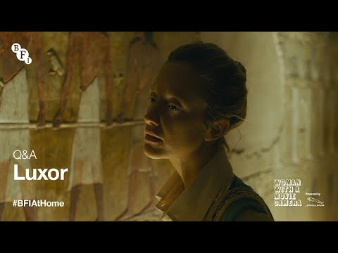 BFI At Home | Woman With A Movie Camera Luxor Q&A with Zeina Durra, Andrea Riseborough & Karim Saleh