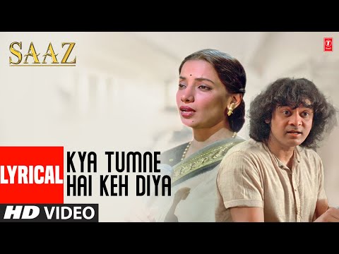 Kya Tumne Hai Keh Diya - Lyrical Video Song | Saaj | Kavita Krishnamurthy, Sabna Azim, Javed Akhtar