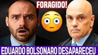 🔥Escândalo Explode😠Eduardo Bolsonaro Some e Vira Foragido?