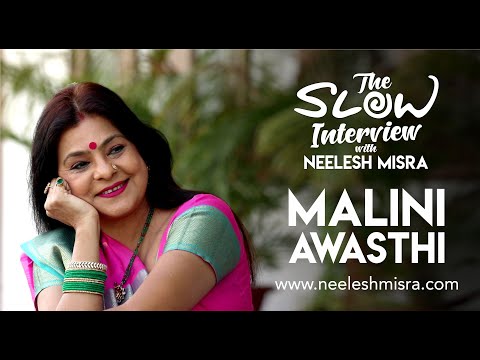 Malini Awasthi | The Slow Interview With Neelesh Misra