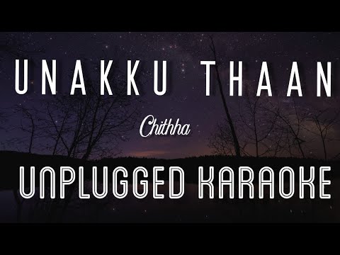 Unakku Thaan – Chithha | Karaoke with Lyrics | unplugged | Siddharth | Santhosh Narayanan | Sebin