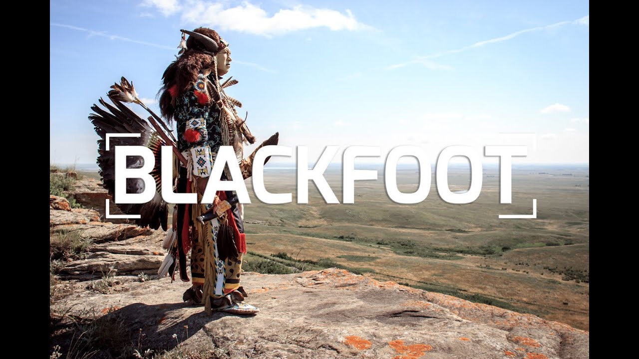 THE BLACKFOOT NATION Canada's First Nations