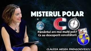 Misterul polar - Pamantul are mai multi poli * Ce au descoperit cercetatorii