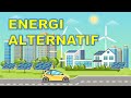Energi Alternatif dan Pemanfaatannya