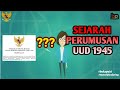 Sejarah Perumusan Undang-Undang Dasar 1945