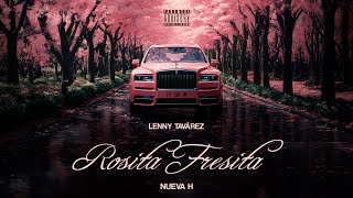 Lenny Tavárez, Nueva H - Rosita Fresita (Video Lyric)