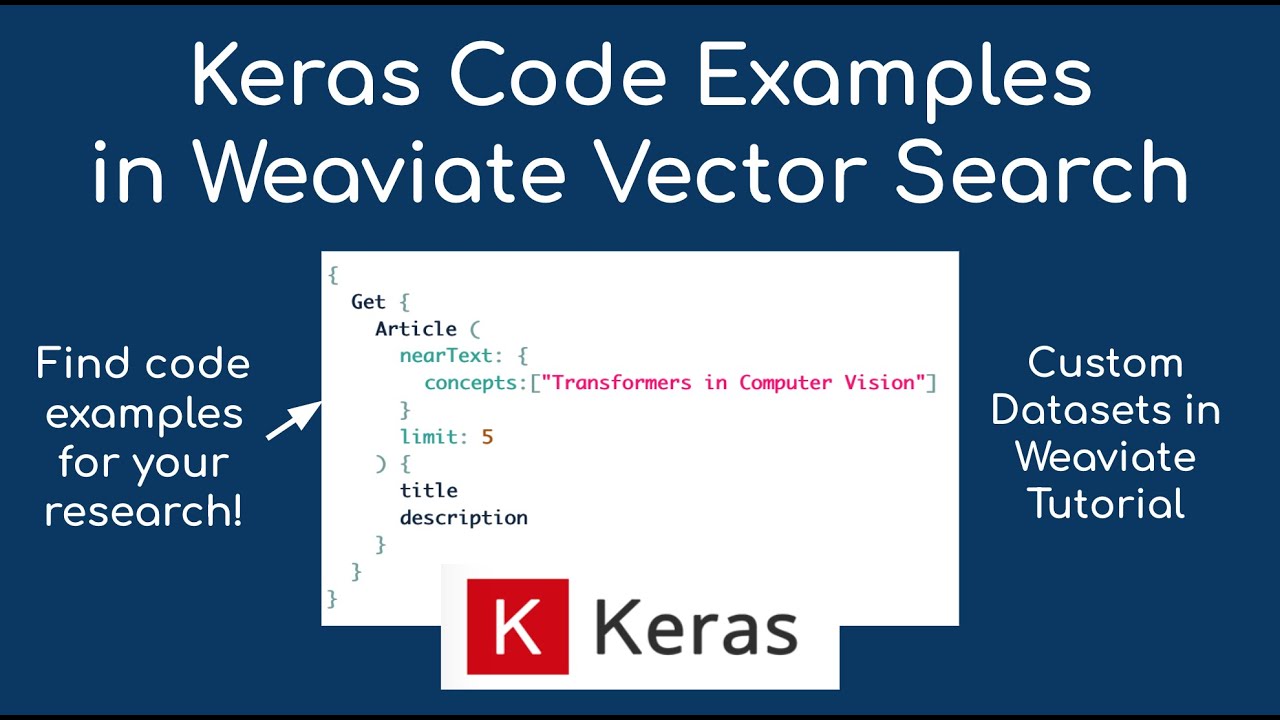 This video illustrates how to upload the Keras Code Examples into the Weaviate Vector Search Engine!