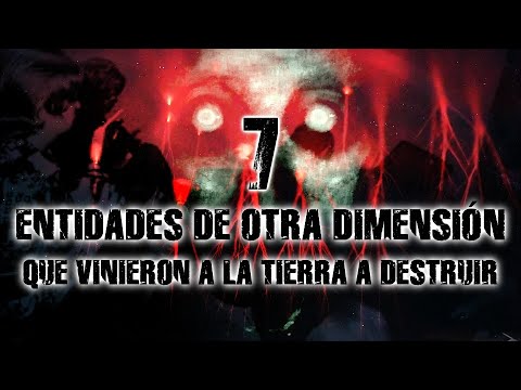 7 Entidades De Otra Dimensión Que Vinieron A La Tierra A Destruir