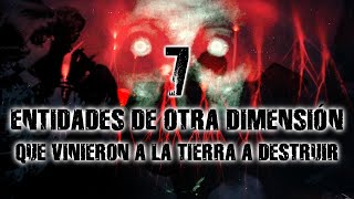 7 Entidades De Otra Dimensión Que Vinieron A La Tierra A Destruir