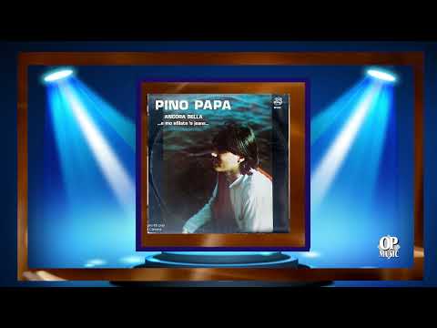 Pino Papa - Ancora bella