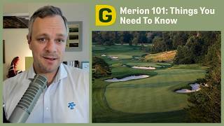 Merion Golf Club 101: 2026 U.S. Amateur Host | Designing Golf