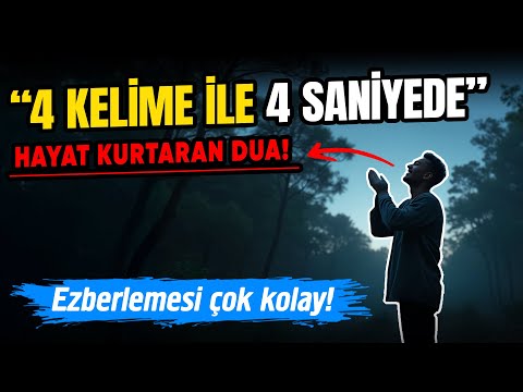 4 Kelime ile 4 saniyede "Hayat kurtaran Dua!"