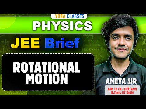 JEE Brief: Rotational Motion| Physics One Shot | JEE Mains and Advanced