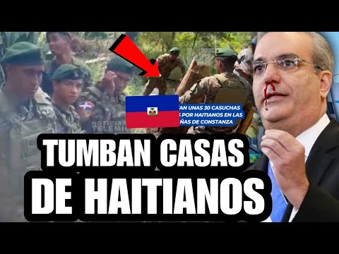 Noticias de último minuto" Explotó la BOMBA ejército destruye casas de Haitianos en RD