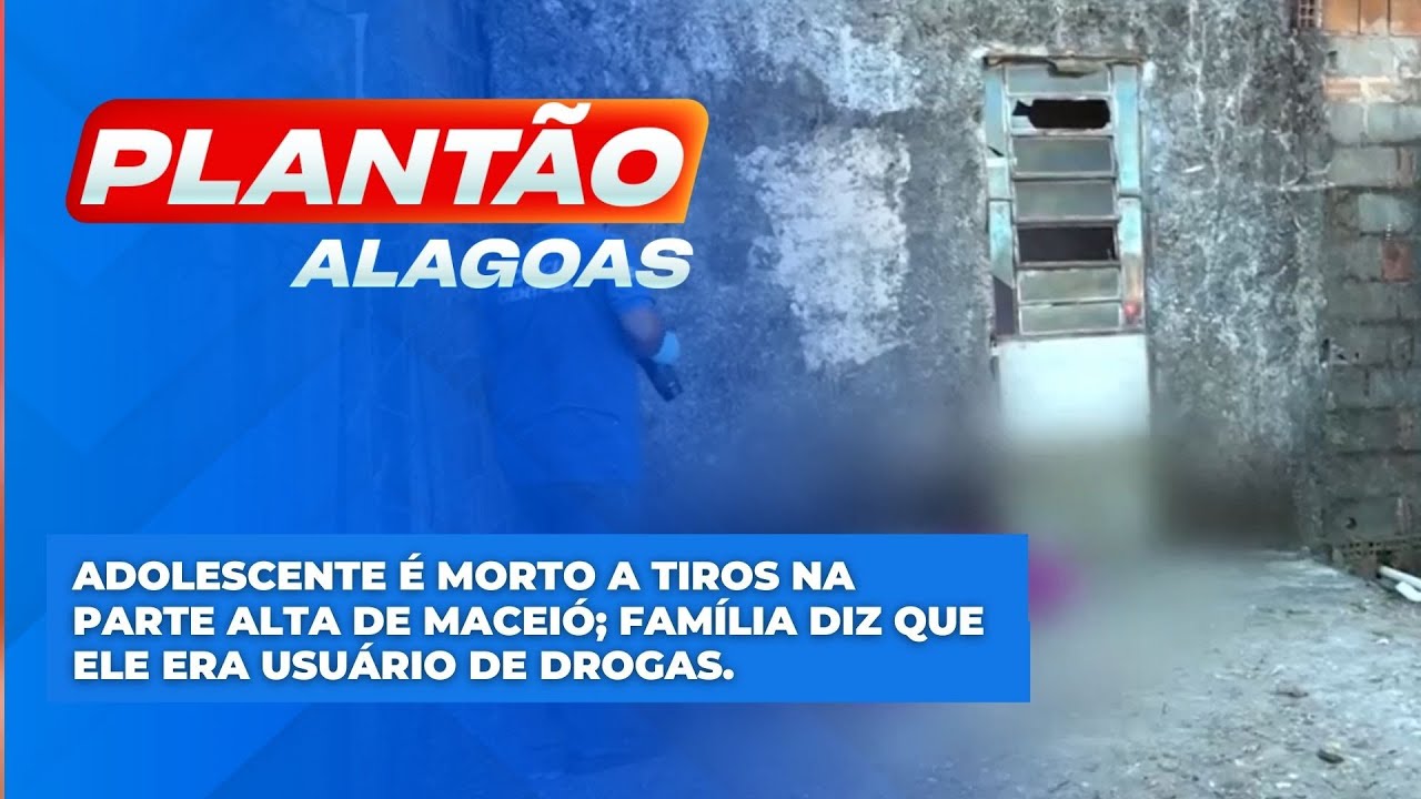 Adolescente &eacute; morto a tiros na parte alta de Macei&oacute;; Fam&iacute;lia diz que ele era usu&aacute;rio de drogas.