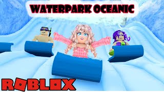 MUHTEŞEM SU PARKINDA EĞLENCE | ROBLOX WATERPARK OCEANIC | @mavisroblox  @BUSEDUYGU  @robloxkrali