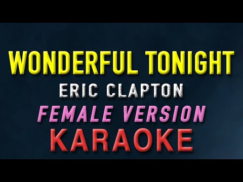 Wonderful Tonight – Eric Clapton “FEMALE KEY” | KARAOKE | Acoustic version