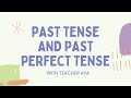 Past Tense and Perfect Tenses
