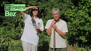 Digging with Bez and Flo